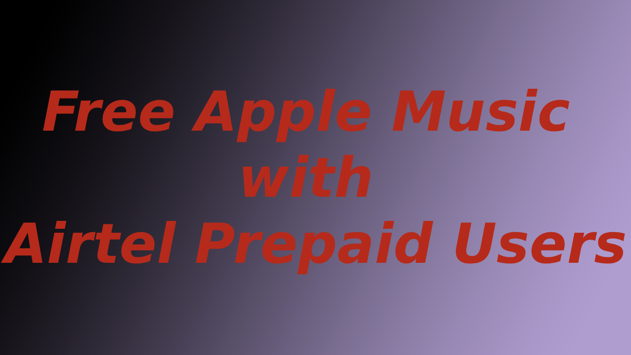 Apple Music with Airtel Prepaid Users