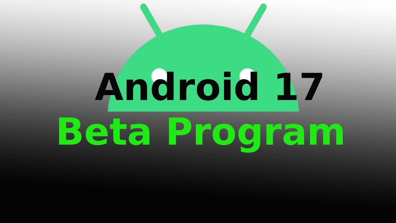 Google का Android 17 Beta 1 लॉन्च पोस्टर जिसमें Pixel फोन पर बीटा प्रोग्राम का लोगो, "Beta 1 Delayed" टेक्स्ट, फोल्डेबल स्क्रीन फीचर्स और नई UI का स्क्रीनशॉट दिख रहा है। यह इमेज Android 17 Beta Program की देरी पर फोकस करती है।
